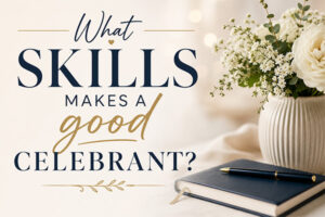 What skills make a good celebrant